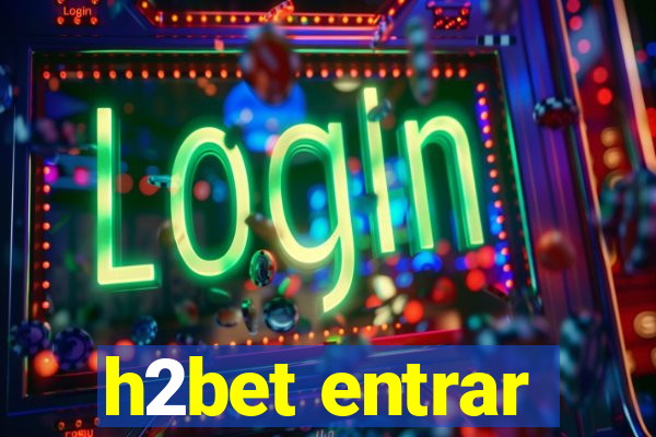 h2bet entrar